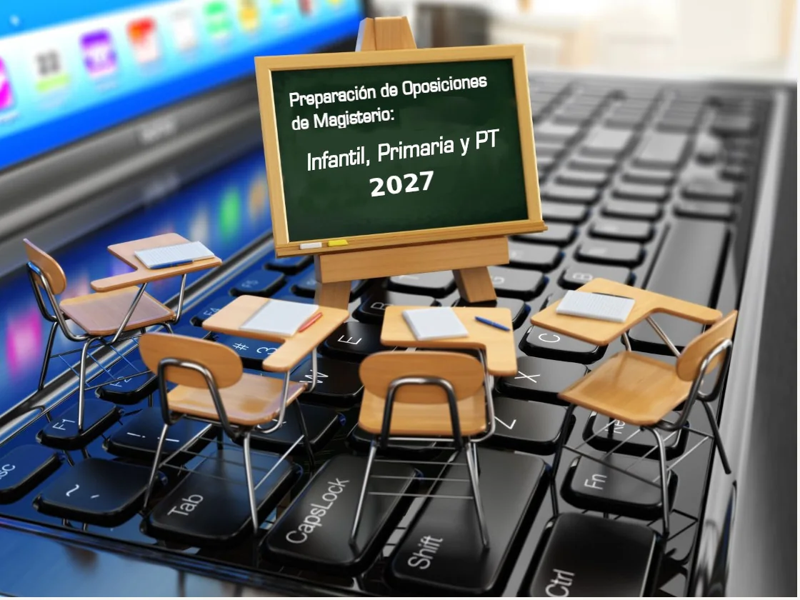 Preparación online de oposiciones de Magisterio Infantil, Primaria y PT 2027